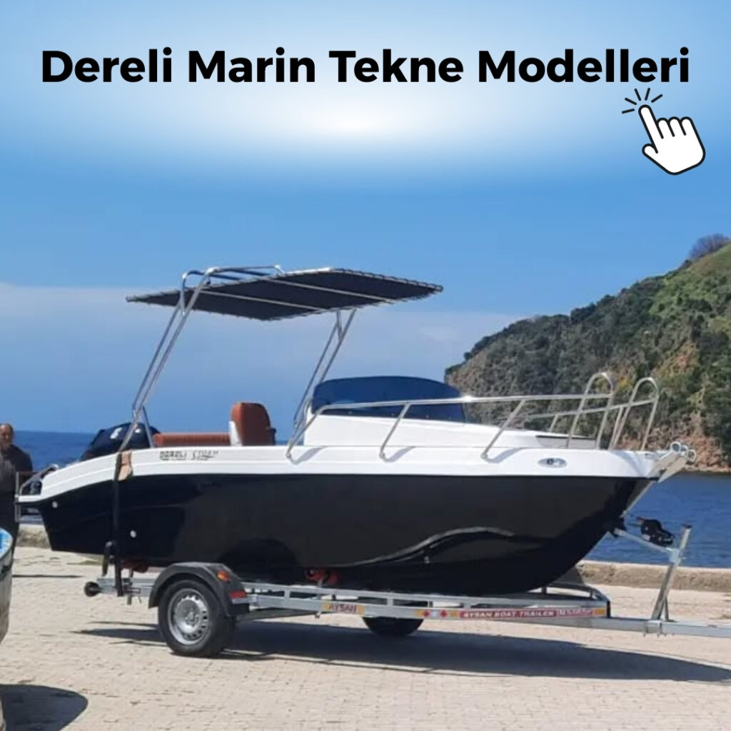 Dereli Marin Tekne Modelleri