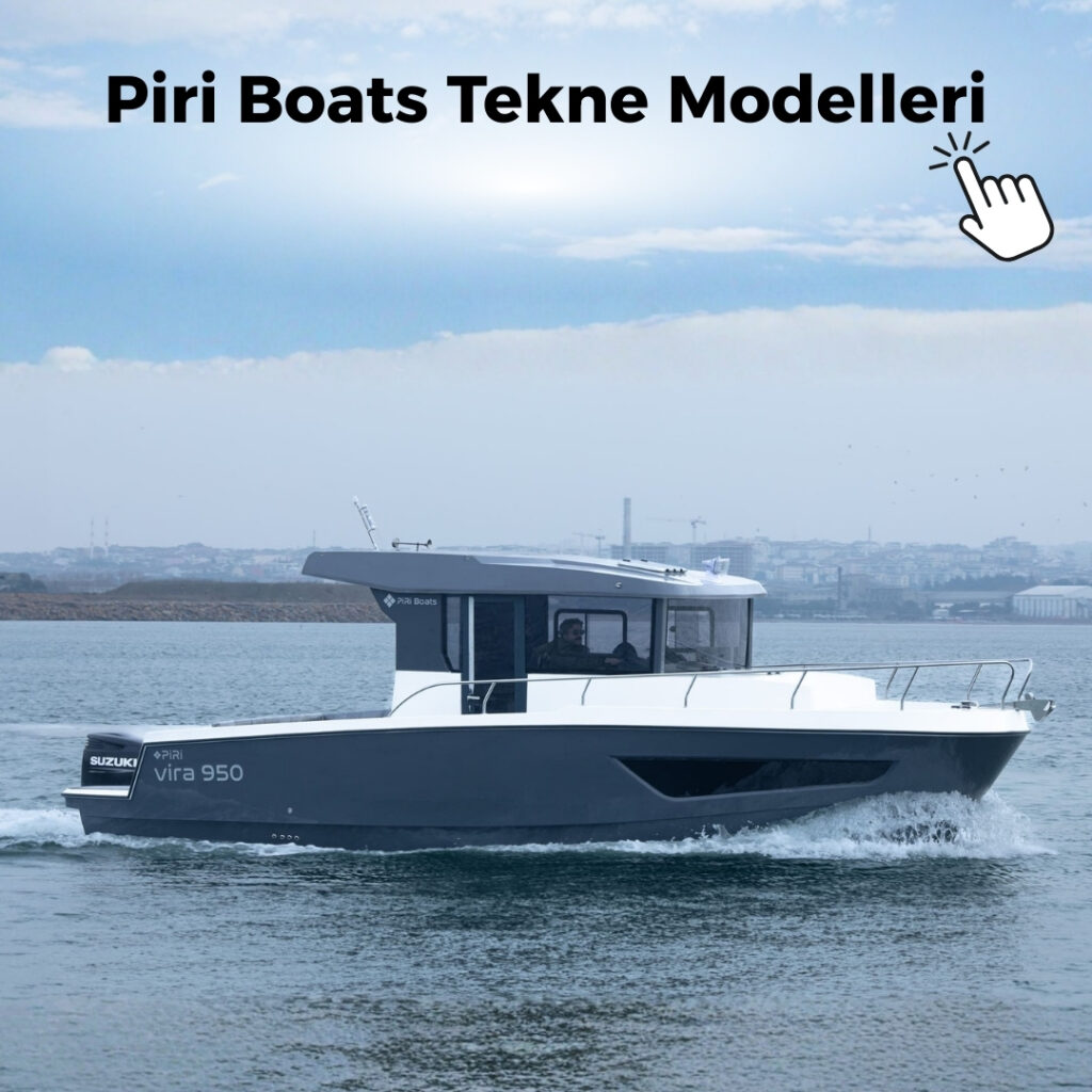 Piri Boats Tekne Modelleri